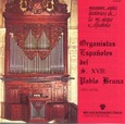 Organistas españoles del siglo XVII: Pablo Bruna (1611-1679)