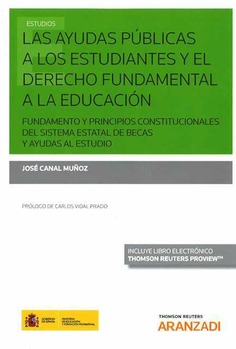 Las ayudas públicas a los estudiantes y el derecho fundamental a la educación. Fundamento y principios constitucionales del sistema estatal de becas y ayudas al estudio