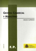 Gestión comercial y marketing. Grado superior