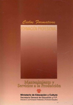 Mantenimiento y servicios a la producción. Ciclos formativos. Formación profesional