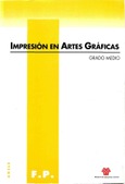 Impresión en artes gráficas. Grado medio