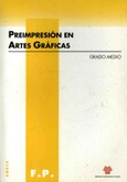 Preimpresión en artes gráficas. Grado medio