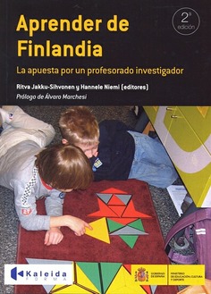 Aprender de Finlandia. La apuesta por un profesorado investigador. 2ª Edición