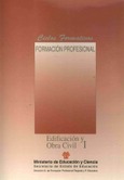 Edificación y obra civil I-II. Ciclos formativos. Formación profesional