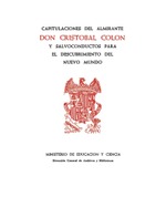 Capitulaciones del almirante Don Cristóbal Colón y salvoconductos para el descubrimiento del nuevo mundo