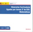 Itinerarios curriculares ligados por tareas 3º de ESO. Matemáticas