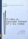 El vídeo en Educación Primaria (2º y 3er. Ciclos). Proyecto de la fase de extensión. Curso 1993-1994