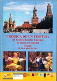 Crónica de un festival. XI Festival Escolar Europeo de teatro en español. Móscu 18-24 de abril de 2004