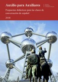 Auxilio para auxiliares. Propuestas didácticas para las clases de conversación de español 2018