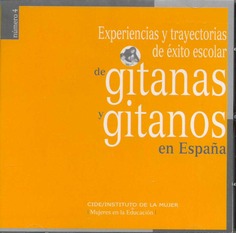 Experiencias y trayectorias de éxito escolar de gitanas y gitanos en España