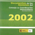 Documentos de las sesiones del Consejo de Coordinación Universitaria 2002