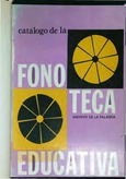 Catálogo de la Fonoteca Educativa. Archivo de la palabra