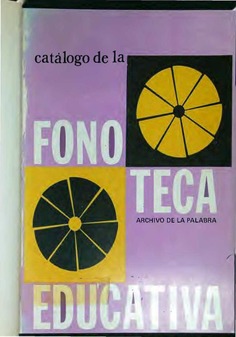 Catálogo de la Fonoteca Educativa. Archivo de la palabra