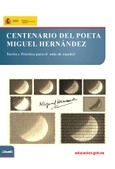 Centenario del poeta Miguel Hernández. Teoría y práctica para el aula de español