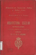 Arquitectura escolar. Instrucciones y planos modelos para escuelas graduadas de 6 o de 12 secciones