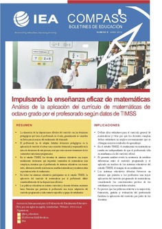 IEA Compass. Briefs in Education 6. Impulsando la enseñanza eficaz de matemáticas. Análisis de la aplicación del currículo de matemáticas de octavo grado por el profesorado, según datos de TIMSS