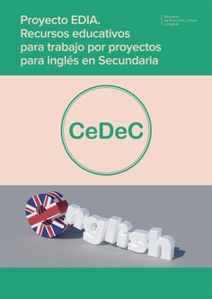 Proyecto EDIA. Recursos educativos para trabajo por proyectos para inglés en Secundaria