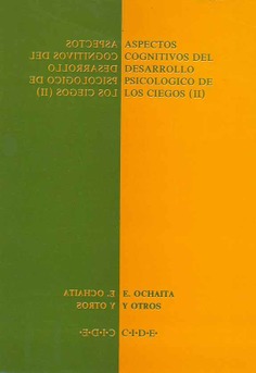Aspectos cognitivos del desarrollo psicológico de los ciegos (II)