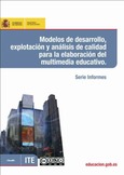 Modelos de desarrollo, explotación y análisis de calidad para la elaboración del multimedia educativo