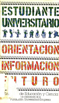 Estudiante universitario: Orientación. Información. Futuro