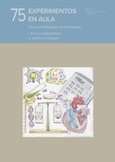 75 Experimentos en aula. Secciones bilingües de Eslovaquia. I Física y matemáticas; II Química y biología