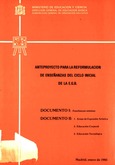 Anteproyecto para la reformulación de enseñanzas del ciclo inicial de la E.G.B. Madrid, enero de 1985