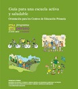 Guía para una escuela activa y saludable. Orientaciones para los centros de educación primaria