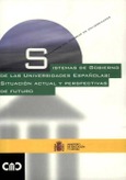 Sistemas de gobierno de las universidades españolas: situación actual y perspectivas de futuro