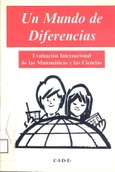 Un mundo de diferencias. Evaluación internacional de las matemáticas y las ciencias
