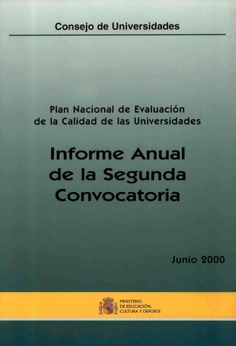 Plan nacional de evaluación de la calidad de las universidades: informe anual de la segunda convocatoria. Junio 2000