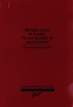 Mercado laboral en España. Por una igualdad de oportunidades. II Premio "Emilia Pardo Bazán" 1989
