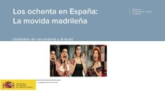 Los ochenta en España: La movida madrileña. Unidades de secundaria y A-level