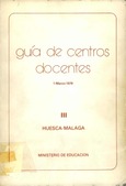 Guía de centros docentes III. Huesca - Málaga. 1-Marzo-1979