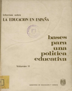 Informes sobre la educación en España. Volumen II