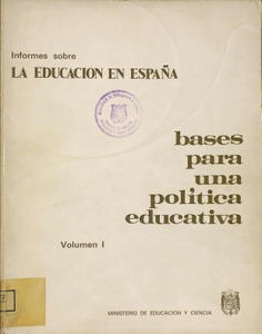 Informes sobre la educación en España. Volumen I