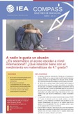 IEA Compass. Briefs in Education 1. A nadie le gusta un abusón. ¿Es sistemático el acoso escolar a nivel internacional? ¿Qué relación tiene con el rendimiento en Matemáticas de 4º grado?