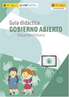 Guía didáctica Gobierno Abierto. Educación Primaria