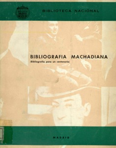 Bibliografía Machadiana (Bibliografía para un centenario)