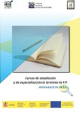 Monográficos INCUAL: Cursos de ampliación y de especialización al terminar la F.P.