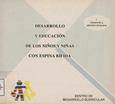 Desarrollo y educación de los niños y niñas con espina bífida (volumen I). Desarrollo y atención temprana y La escuela infantil (volumen II)