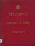 Estadística de los establecimientos de enseñanza. Volumen V. Curso 1942-43