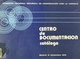 Catálogo. Comisión Nacional Española de Cooperación con la Unesco. Centro de Documentación. Madrid 31 diciembre 1976