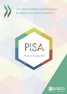 PISA in Focus 74. ¿En qué medida constituye un problema el acoso escolar?