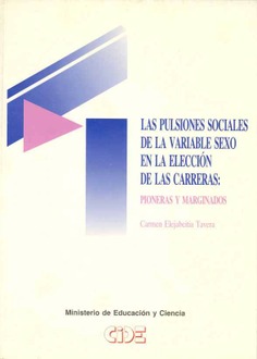 Las pulsiones sociales de la variable sexo en la elección de las carreras: pioneras y marginados