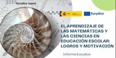 El aprendizaje de las matemáticas y las ciencias en educación escolar: logros y motivación. Informe Eurydice