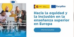 Hacia la equidad y la inclusión enseñanza superior en Europa. Informe Eurydice