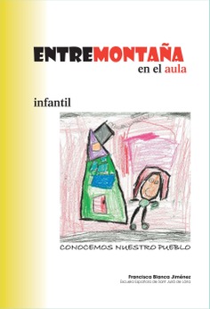 Entremontaña en el aula nº 1. Infantil conocemos nuestro pueblo