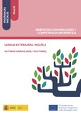 Enseñanzas iniciales: Nivel II. Ámbito de Comunicación y Competencia Matemática. Lengua extranjera. Inglés 2. Rutinas diarias (Daily routines)