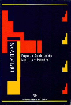 Papeles sociales de mujeres y hombres. Optativa ESO. Materiales de apoyo