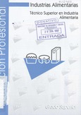 Industrias Alimentarias. Técnico Superior en Industria Alimentaria. Ciclos Formativos. Formación Profesional Grado Superior - Separata